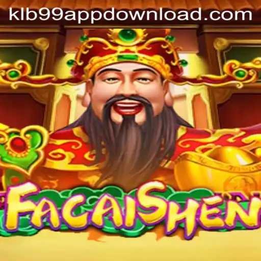 Discover the Thrills of FaCaiShen on KLB99.COM